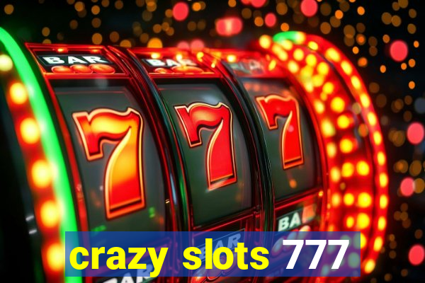 crazy slots 777